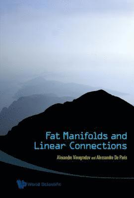 bokomslag Fat Manifolds And Linear Connections