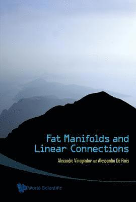 Fat Manifolds And Linear Connections 1