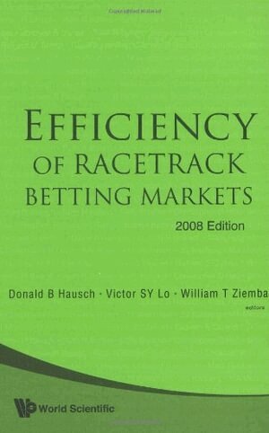 Al Donald B Hausch Et, Donald B Hausch, Victor SY Lo, William T Ziemba - EFFICIENCY OF RACETRACK BETTING MARKETS (2008 EDITION), Inbunden