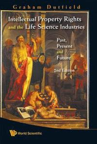 bokomslag Intellectual Property Rights And The Life Science Industries: Past, Present And Future (2nd Edition)