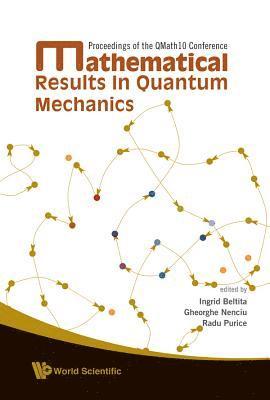 Mathematical Results In Quantum Mechanics - Proceedings Of The Qmath10 Conference 1