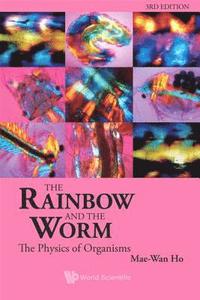 bokomslag Rainbow And The Worm, The: The Physics Of Organisms (3rd Edition)