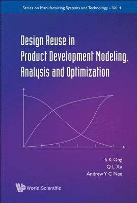 Design Reuse In Product Development Modeling, Analysis And Optimization 1