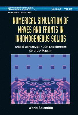 bokomslag Numerical Simulation Of Waves And Fronts In Inhomogeneous Solids