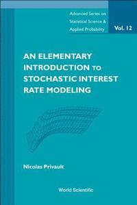 bokomslag Elementary Introduction To Stochastic Interest Rate Modeling, An