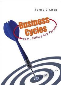 bokomslag Business Cycles: Fact, Fallacy And Fantasy