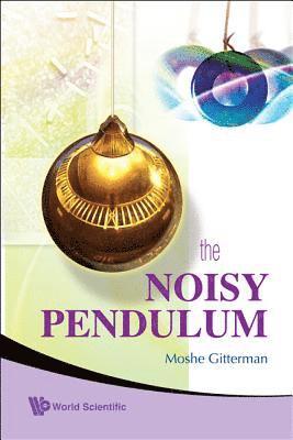 Noisy Pendulum, The 1