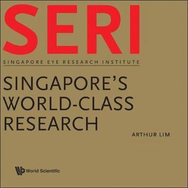 bokomslag Seri: Singapore's World-class Research - Singapore Eye Research Institute