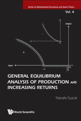 bokomslag General Equilibrium Analysis Of Production And Increasing Returns