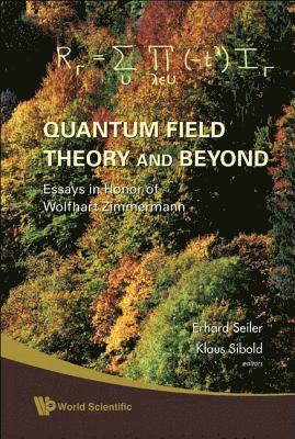 Quantum Field Theory And Beyond: Essays In Honor Of Wolfhart Zimmermann - Proceedings Of The Symposium In Honor Of Wolfhart Zimmermann's 80th Birthday 1
