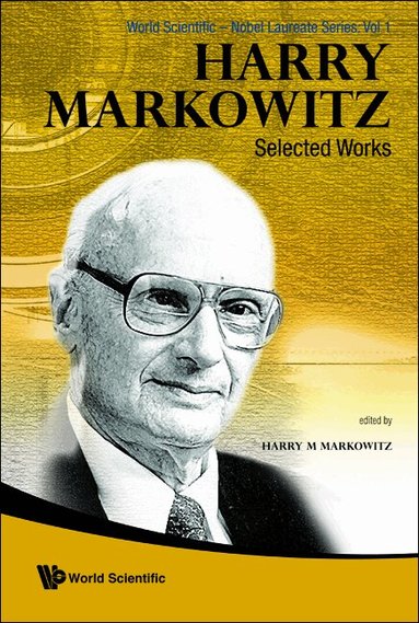 MARKOWITZ HARRY M, Harry M Markowitz - HARRY MARKOWITZ: SELECTED WORKS, Inbunden