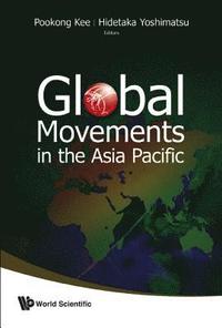bokomslag Global Movements In The Asia Pacific