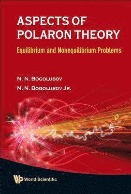 Aspects Of Polaron Theory: Equilibrium And Nonequilibrium Problems 1