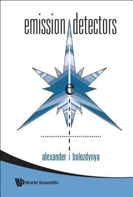 Alexander I Bolozdynya, Russia) Bolozdynya, Alexander I (National Research Nuclear Univ Mephi (Moscow Engineering Physics Inst), Alexander I. Bolozdynya, BOLOZDYNYA ALEXANDER I, Bolozdynya Alexander I - Emission Detectors, Inbunden
