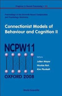 bokomslag Connectionist Models Of Behaviour And Cognition Ii - Proceedings Of The 11th Neural Computation And Psychology Workshop