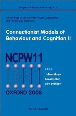 MAYOR JULIEN, Mayor Julien, Julien Mayor, Nicholas Ruh, Kim Plunkett, Switzerland) Mayor, Julien (Univ Of Geneva, Uk) Ruh, Nicholas (Oxford Brookes Univ, Uk) Plunkett, Kim (Univ Of Oxford - Connectionist Models Of Behaviour And Cognition Ii - Proceedings Of The 11th Neural Computation And Psychology Workshop, Inbunden