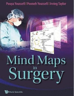 Pouya Youssefi, Pooneh Youssefi, Irving Taylor, Uk) Youssefi, Pouya (Univ College London, Uk) Youssefi, Pooneh (Univ College London, Uk) Taylor, Irving (Univ College London, YOUSSEFI POUYA, Youssefi Pouya - Mind Maps In Surgery, Häftad