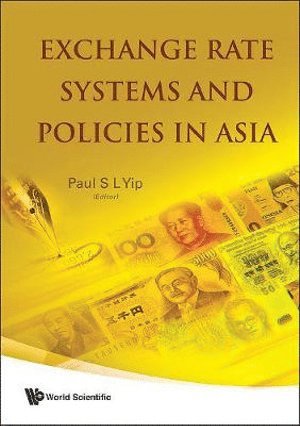 bokomslag Exchange Rate Systems And Policies In Asia