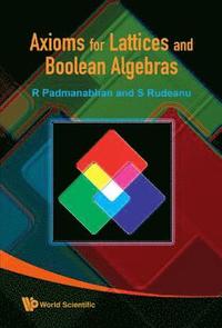 bokomslag Axioms For Lattices And Boolean Algebras