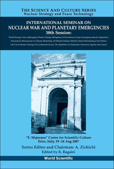 RAGAINI RICHARD, R Ragaini - INTERNATIONAL SEMINAR ON NUCLEAR WAR AND PLANETARY EMERGENCIES - 38TH SESSION, Inbunden