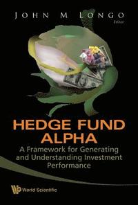 bokomslag Hedge Fund Alpha: A Framework For Generating And Understanding Investment Performance