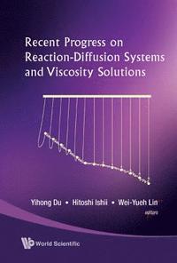 bokomslag Recent Progress On Reaction-diffusion Systems And Viscosity Solutions