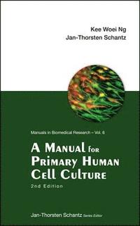 bokomslag Manual For Primary Human Cell Culture, A (2nd Edition)