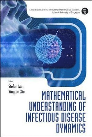Mathematical Understanding Of Infectious Disease Dynamics