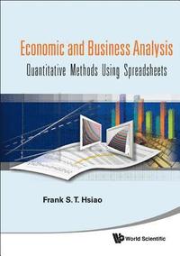 bokomslag Economic And Business Analysis: Quantitative Methods Using Spreadsheets