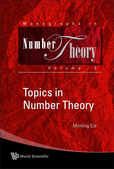 Minking Eie - TOPICS IN NUMBER THEORY, Inbunden