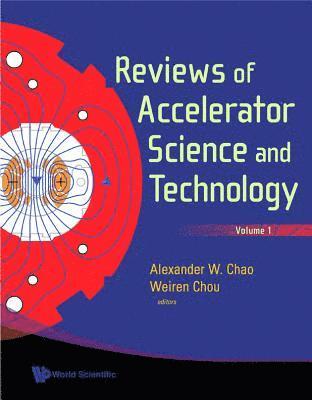 Reviews Of Accelerator Science And Technology, Volume 1 1