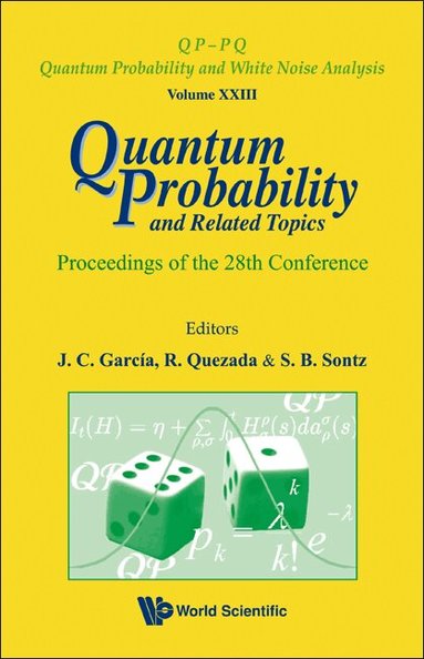 GARCIA J C, J C García, R Quezada, S B Sontz - QUANTUM PROBABILITY AND RELATED TOPICS - PROCEEDINGS OF THE 28TH CONFERENCE, Inbunden
