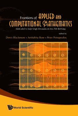 Frontiers Of Applied And Computational Mathematics: Dedicated To Daljit Singh Ahluwalia On His 75th Birthday - Proceedings Of The 2008 Conference On Facm'08 1