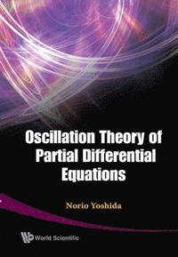 bokomslag Oscillation Theory Of Partial Differential Equations