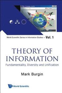 bokomslag Theory Of Information: Fundamentality, Diversity And Unification