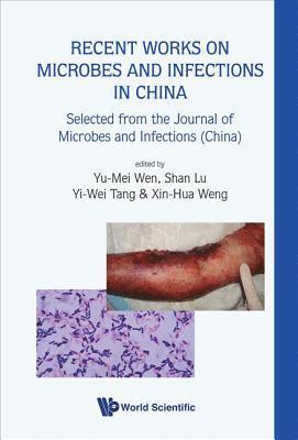 bokomslag Recent Works On Microbes And Infections In China: Selected From The Journal Of Microbes And Infections (China)