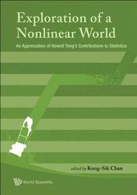bokomslag Exploration Of A Nonlinear World: An Appreciation Of Howell Tong's Contributions To Statistics