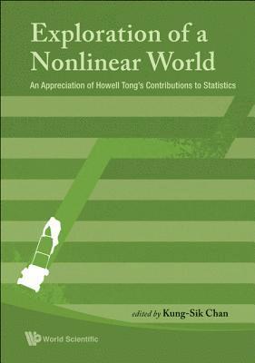 Exploration Of A Nonlinear World: An Appreciation Of Howell Tong's Contributions To Statistics 1