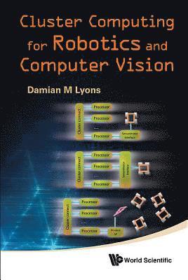 Cluster Computing For Robotics And Computer Vision 1