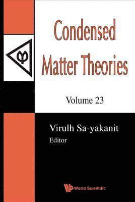 SA-YAKANIT VIRULH, Virulh Sa-yakanit, Thailand) Sa-yakanit, Virulh (Chulalongkorn Univ, Virulh Sa-Yakanit - Condensed Matter Theories, Volume 23 - Proceedings Of The 31st International Workshop, Inbunden