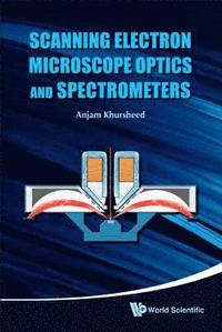 bokomslag Scanning Electron Microscope Optics And Spectrometers