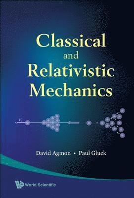 Classical And Relativistic Mechanics 1
