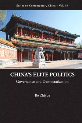 bokomslag China's Elite Politics: Governance And Democratization