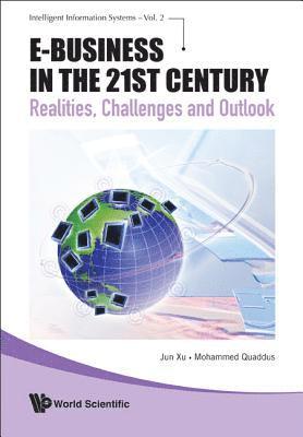 bokomslag E-business In The 21st Century: Realities, Challenges And Outlook