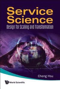 bokomslag Service Science: Design For Scaling And Transformation