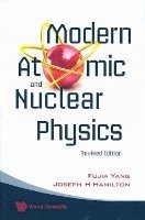 Joseph H Hamilton, Fujia Yang, YANG FUJIA - Modern Atomic And Nuclear Physics (Revised Edition), Häftad