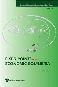 bokomslag Fixed Points And Economic Equilibria