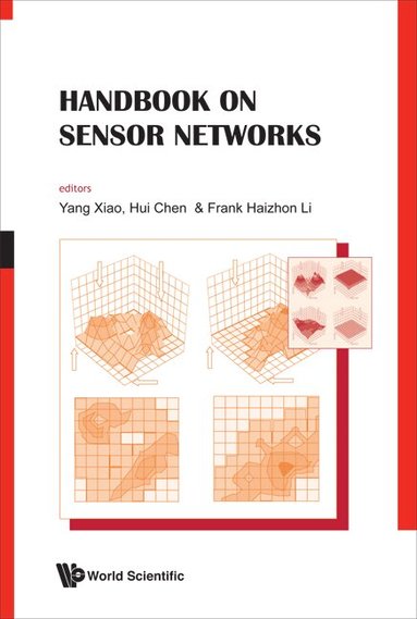 XIAO YANG, Yang Xiao, Hui Chen, Frank Haizhon Li - HANDBOOK ON SENSOR NETWORKS, Inbunden