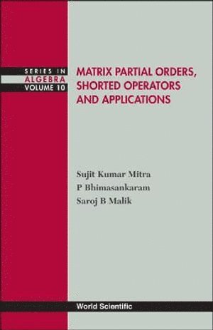 Matrix Partial Orders, Shorted Operators And Applications 1