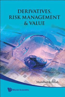Derivatives, Risk Management And Value 1